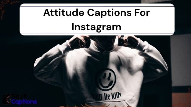 300+ Attitude Captions For Instagram 2025