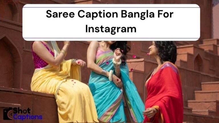 275+ Saree Caption Bangla For Instagram 2025