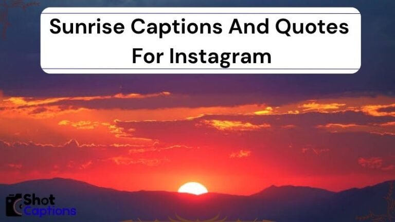 300+ Sunrise Captions And Quotes For Instagram 2025