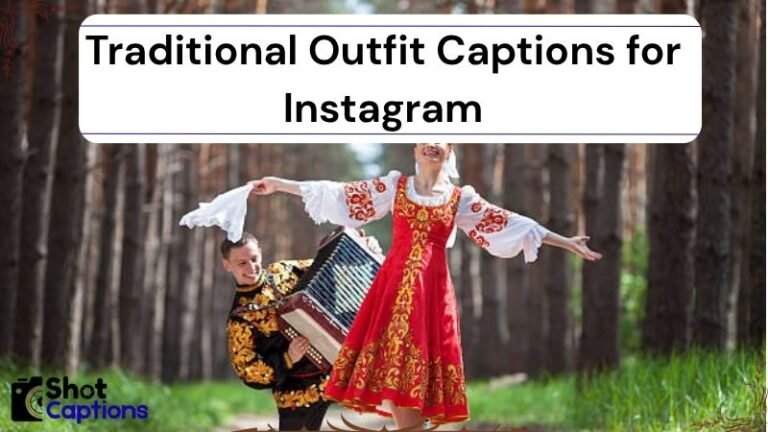 300+ Traditional Outfit Captions for Instagram 2025