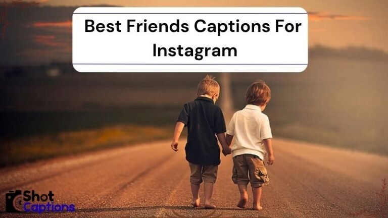 150+ Best Friends Captions For Instagram