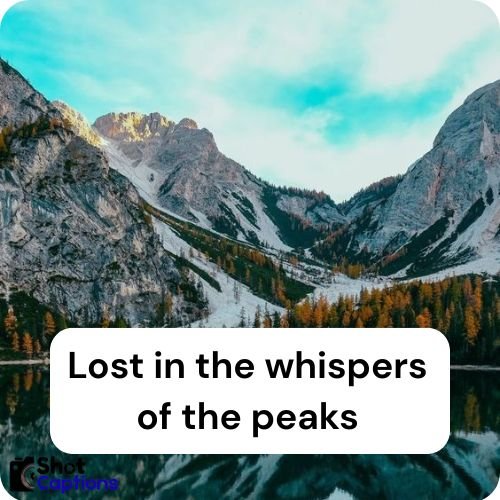 Captions And Quotes For Mountain Pics