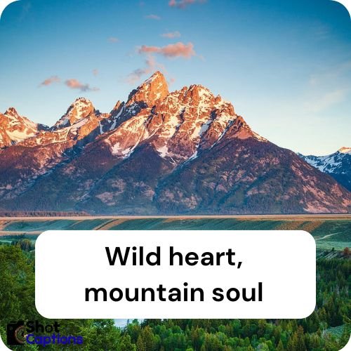 Captions And Quotes For Mountain Pics
