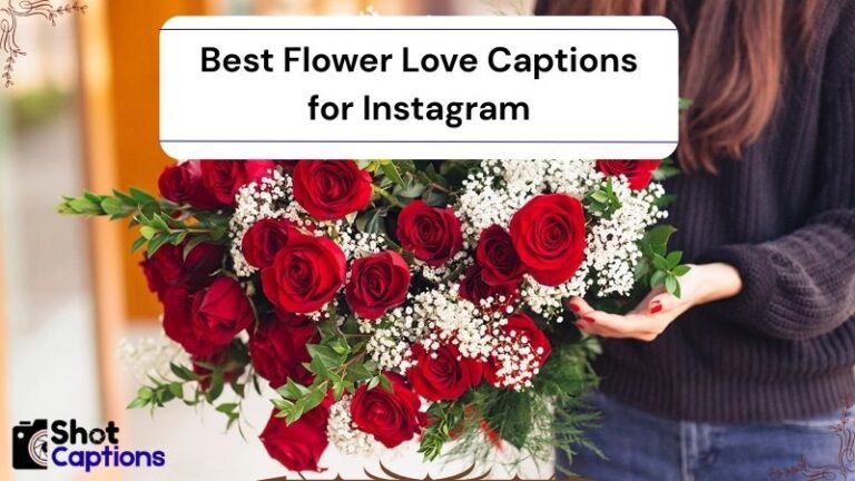 285+ Best Flower Love Captions for Instagram